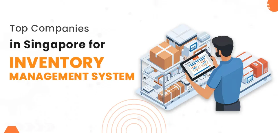 Top Companies in Singapore for Inventory Management System