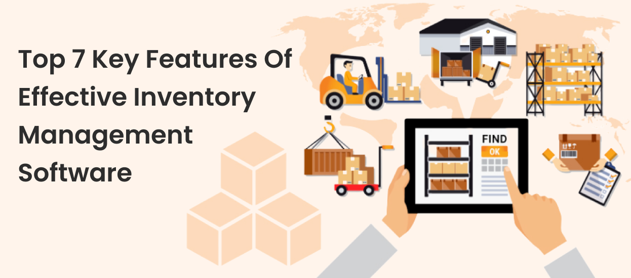 Top 7 Key Features of Effective Inventory Management Software