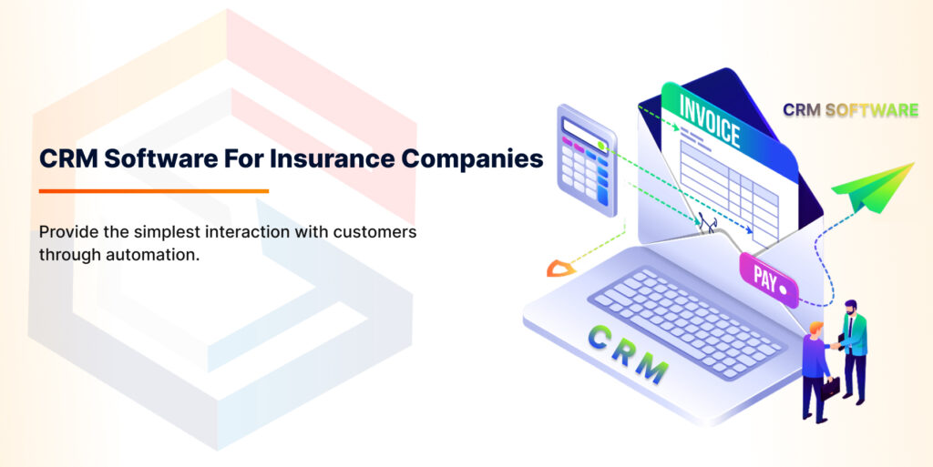 The Role of CRM for Insurance Company: Building a Competent Customer Communication