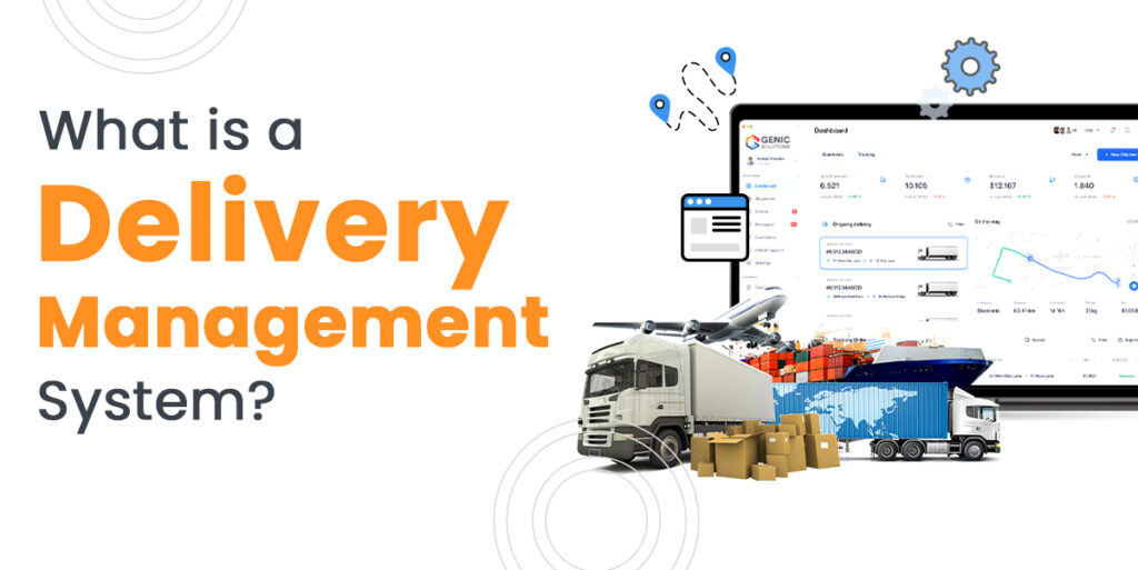 What is a Delivery-Management System?
