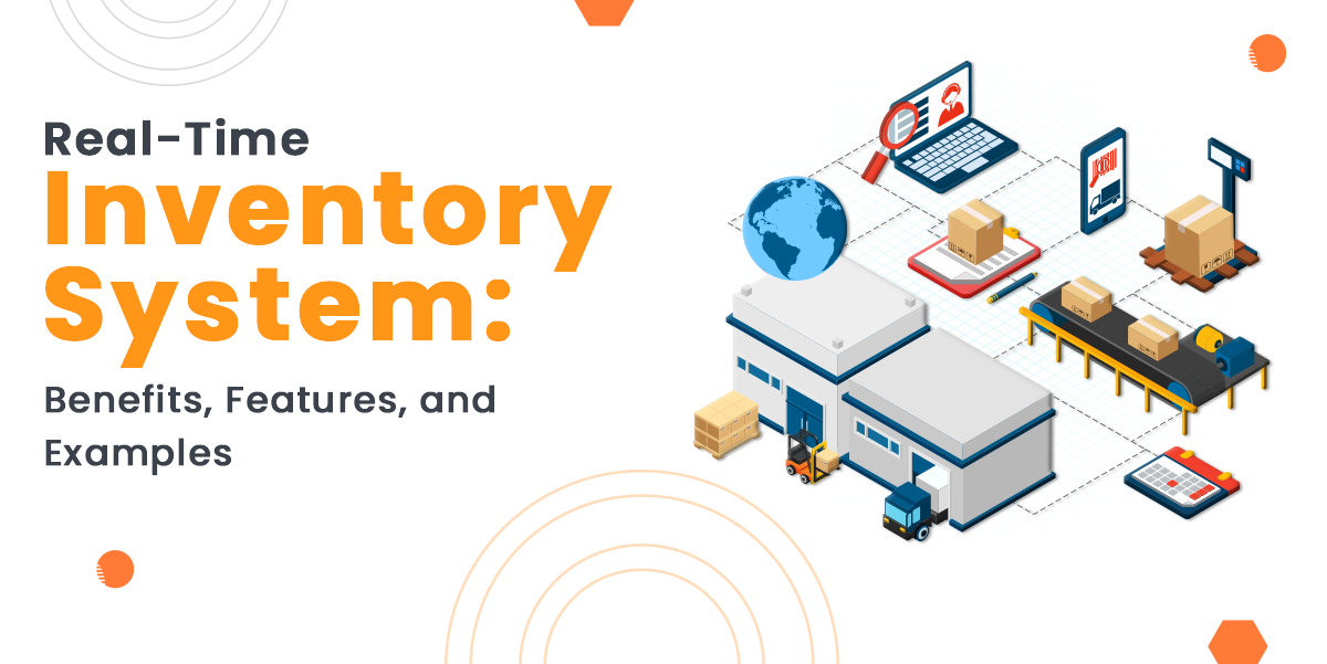 Real-Time Inventory System: Benefits, Features, and Examples